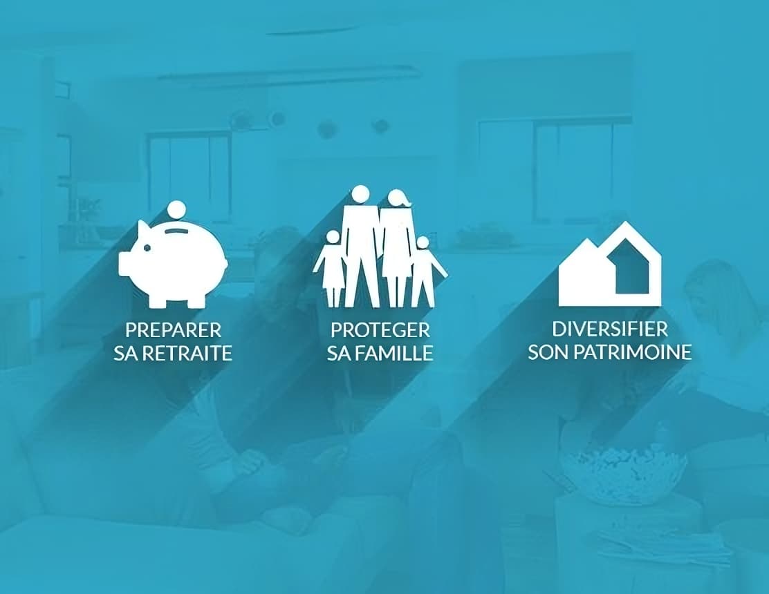 Préparer sa retraite, protéger sa famille, diversifier son patrimoine